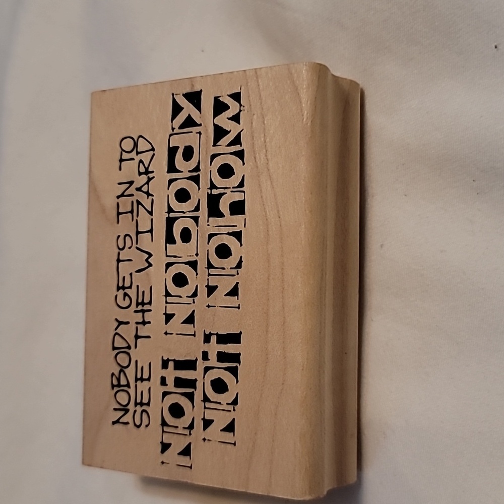 Wizard of Oz Phrase (Nobody Gets I'm to See the Wizard) Wooden Rubber Stamp